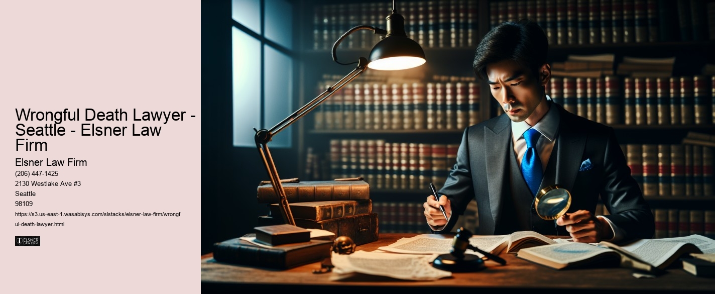 Wrongful Death Lawyer - Seattle - Elsner Law Firm