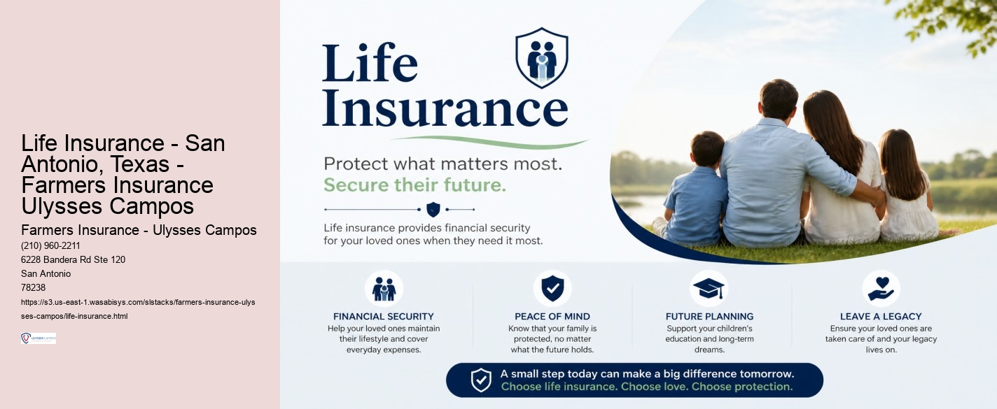 Life Insurance - San Antonio, Texas - Farmers Insurance Ulysses Campos Farmers Insurance - Ulysses Campos Life Insurance - San Antonio, Texas - Farmers Insurance Ulysses Campos