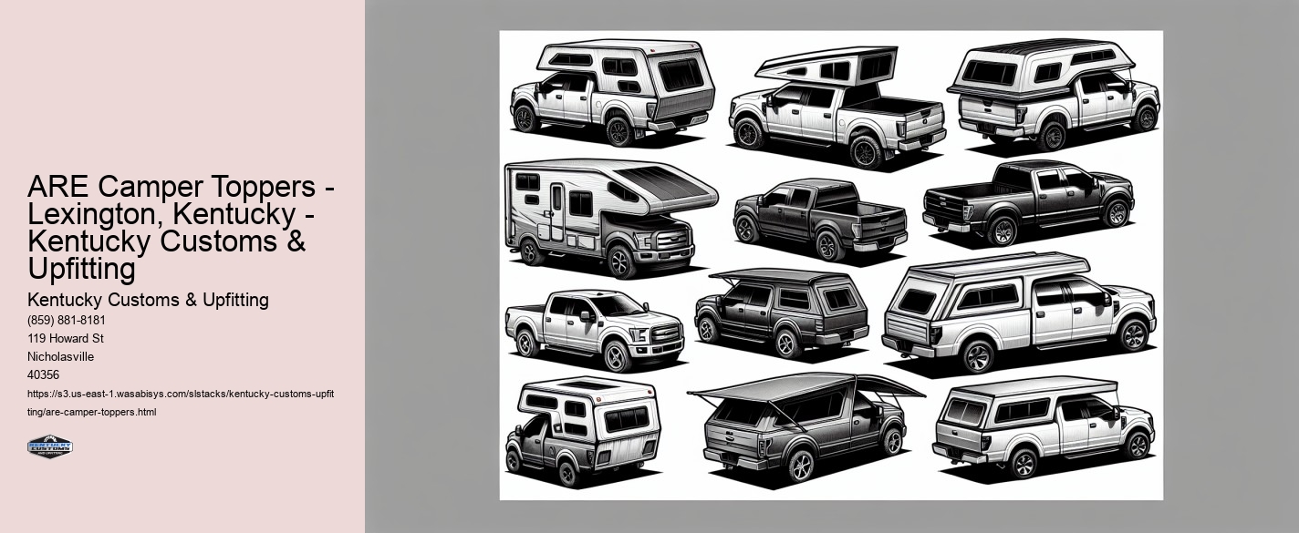 ARE Camper Toppers - Lexington, Kentucky - Kentucky Customs & Upfitting