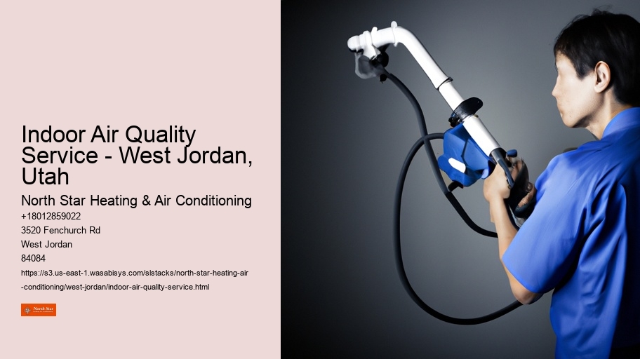 Indoor Air Quality Service - West Jordan, Utah