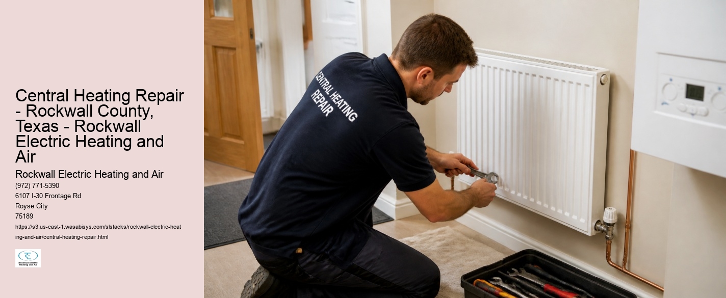 Central Heating Repair - Rockwall County, Texas - Rockwall Electric Heating and Air Rockwall Electric Heating and Air Central Heating Repair - Rockwall County, Texas - Rockwall Electric Heating and Air