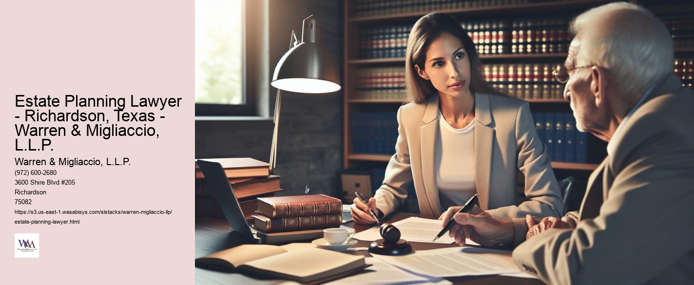 Estate Planning Lawyer - Richardson, Texas - Warren & Migliaccio, L.L.P.