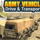 Army vehicle Drive & Transport