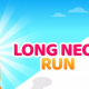 Long Neck Run 3D – New Top Trending Game