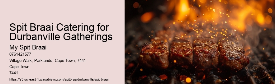 Spit Braai Catering for Durbanville Gatherings