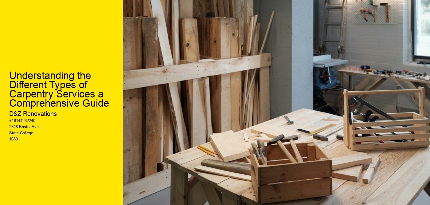 Understanding the Different Types of Carpentry Services a Comprehensive Guide
