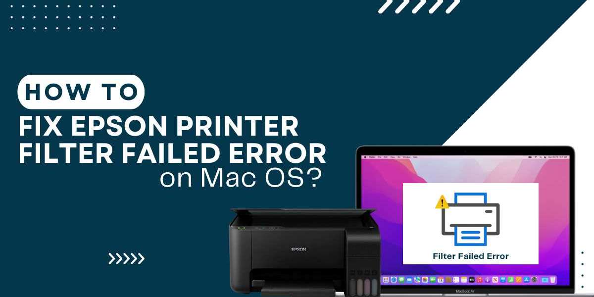 How to Fix Epson Printer Filter Failed Error on Mac OS?