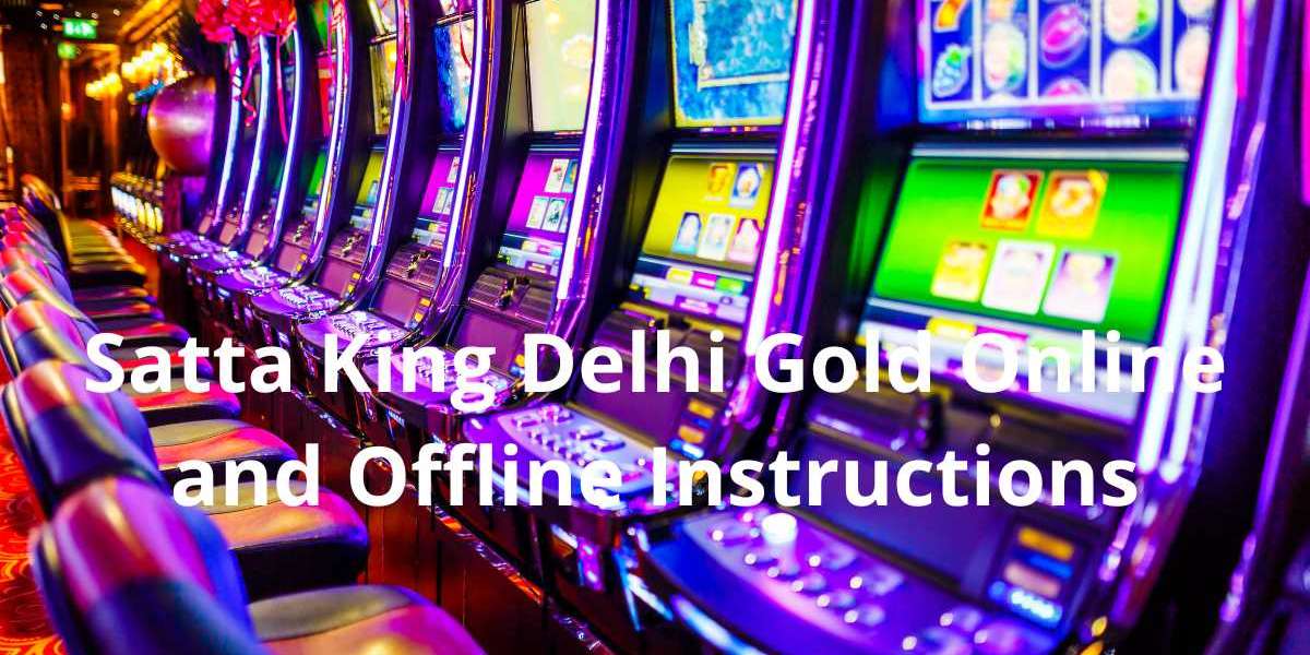 Satta King Delhi Gold Online and Offline Instructions
