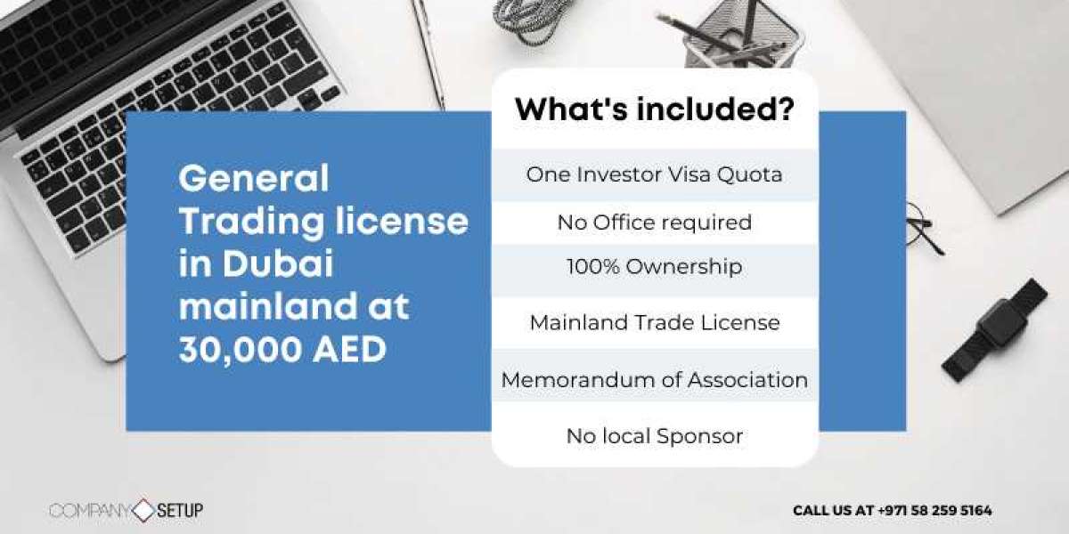 How to Get a General Trading License in Dubai? All You Need to Know