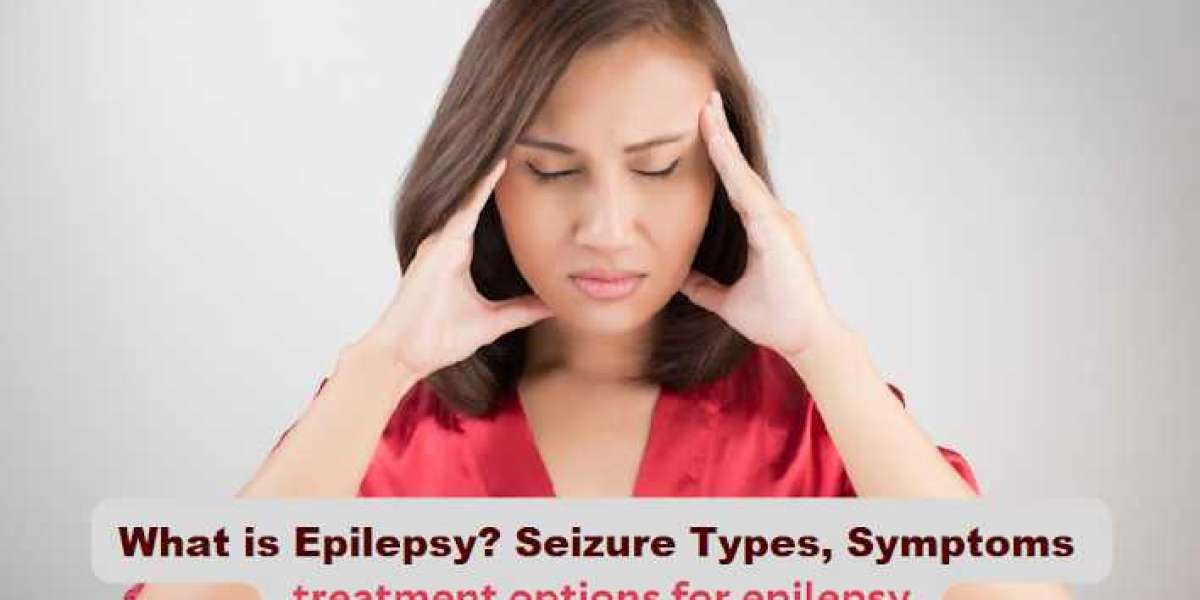 What is Epilepsy? Seizure types, symptoms, and treatment options for epilepsy