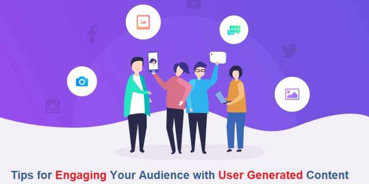 Tips for Engaging Your Audience with User Generated Content