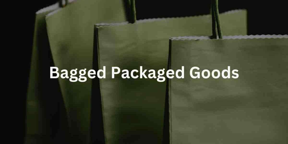 Bagged Packaged Goods: Benefits, Types and Features