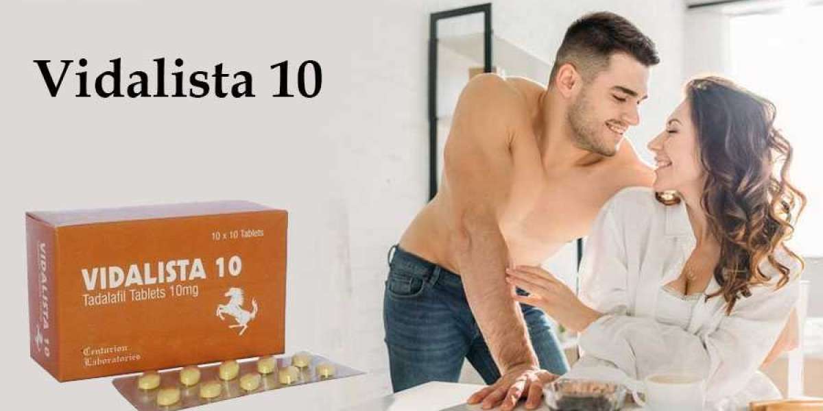 Resolve your erectile dysfunction using Vidalista 10