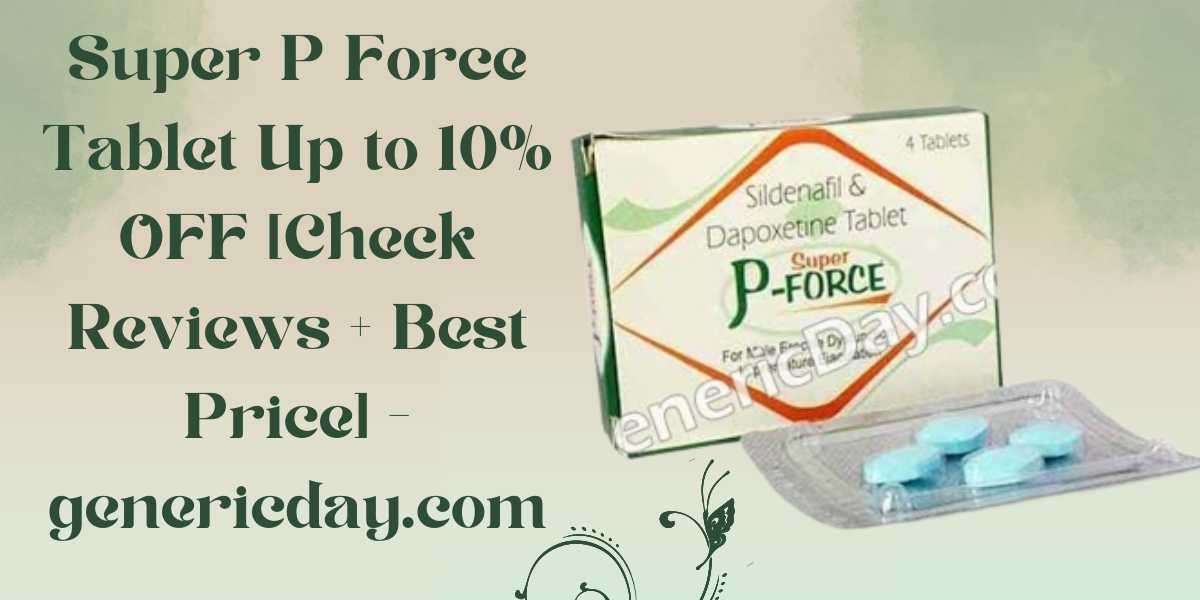Super P Force Tablet Up to 10% OFF [Check Reviews + Best Price] - genericday.com