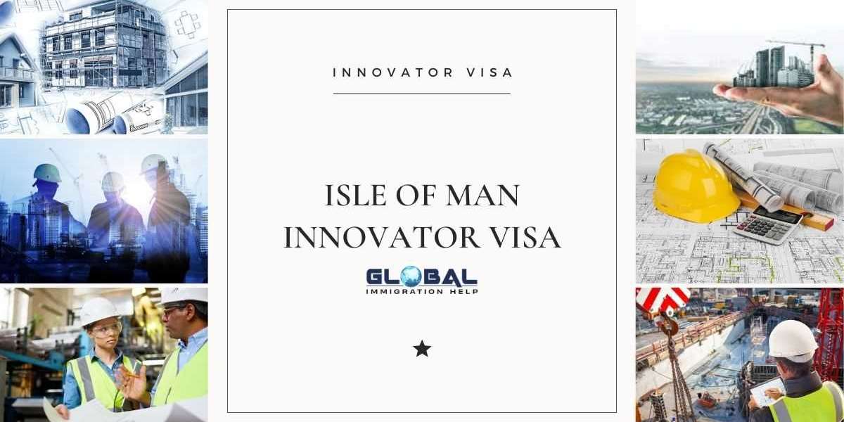 Requirements For Innovator Visa Isle of Man