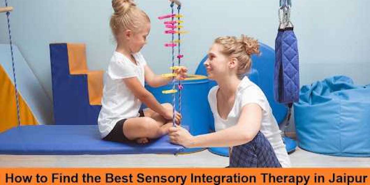 How to Find the Best Sensory Integration Therapy in Jaipur