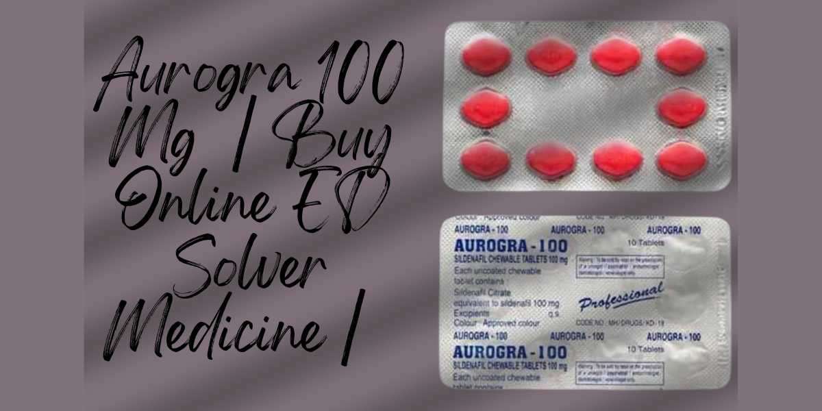 Aurogra 100 Mg  | Buy Online ED Solver Medicine |