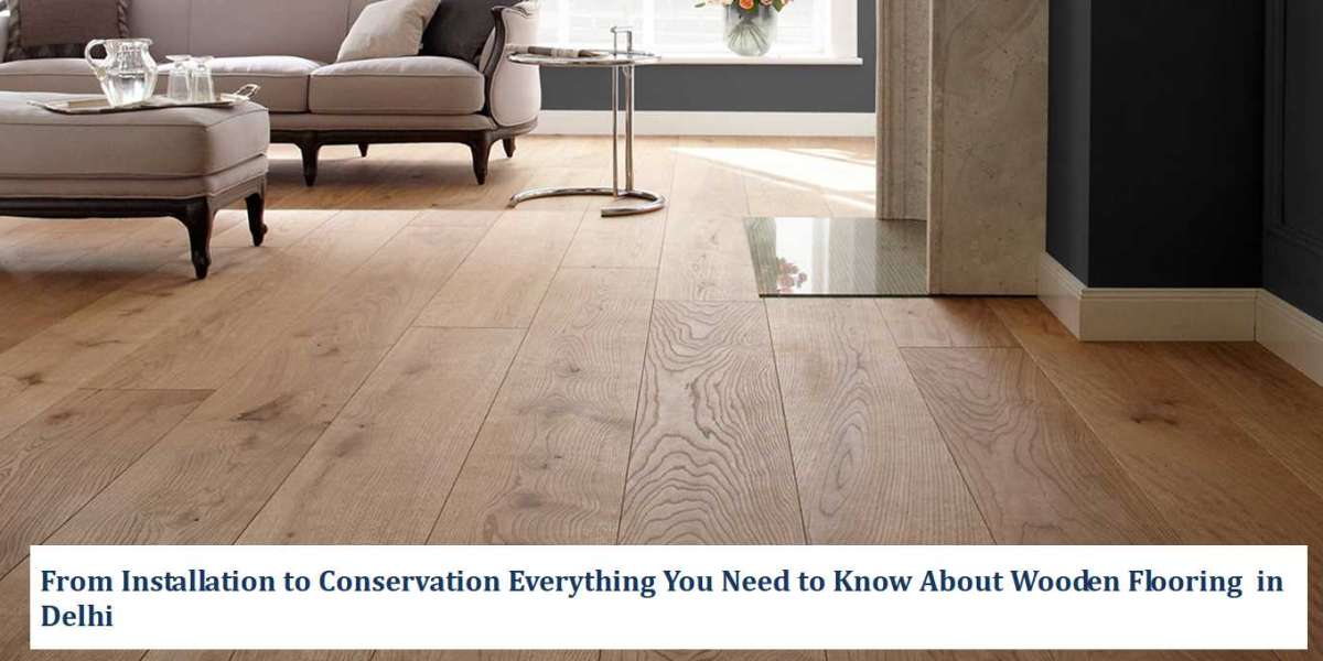 Upgrade Your Home with Laminate Wood Flooring in Delhi The Ultimate Guide to Chancing the Perfect Style