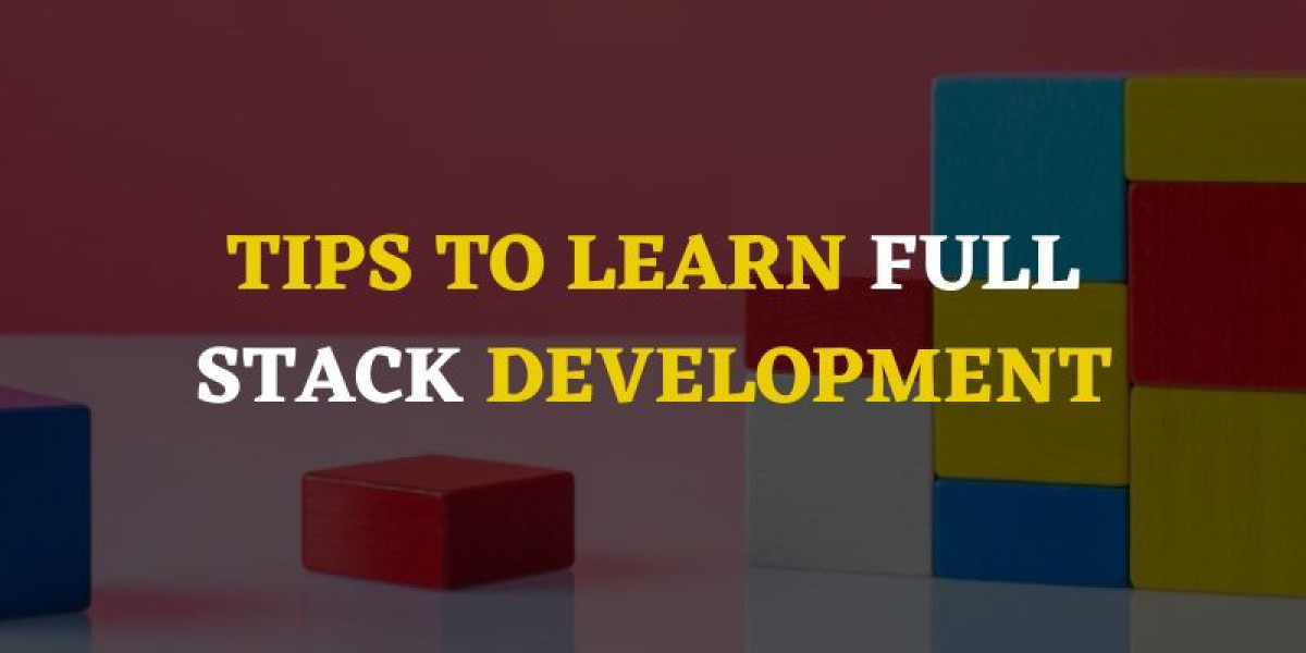 Tips to Learn Full Stack Development