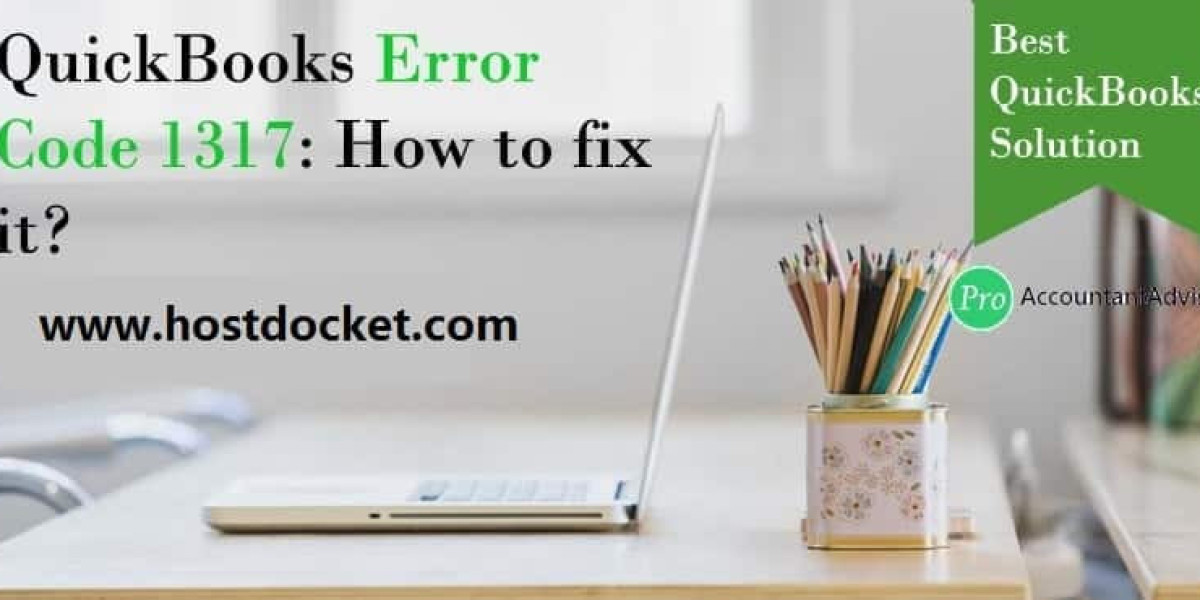 How to resolve QuickBooks error code 1317?
