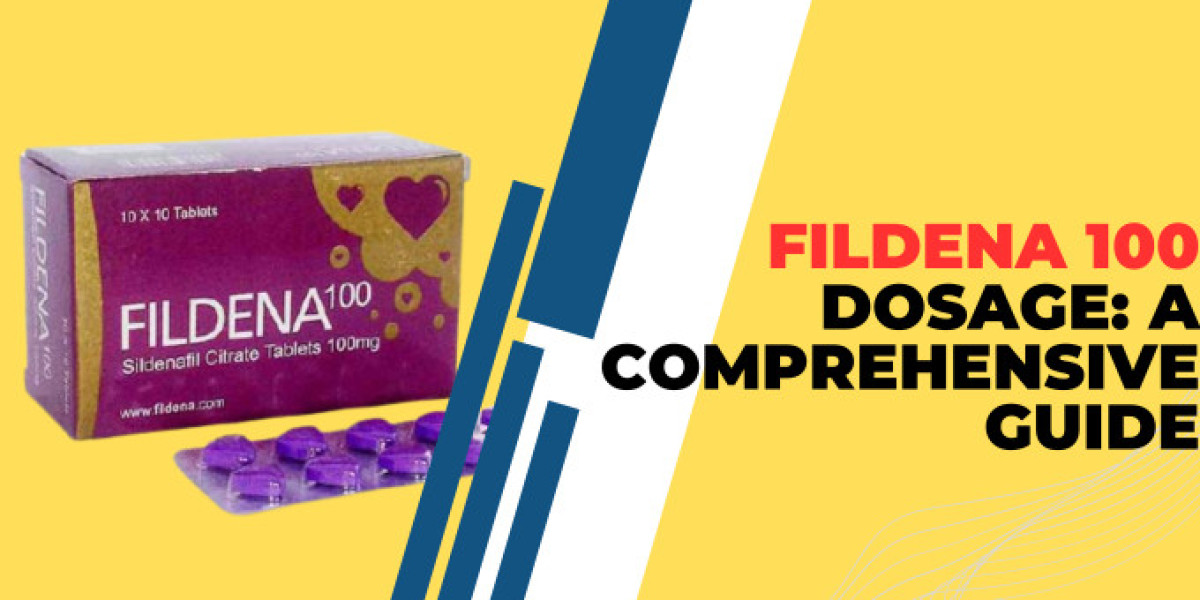 Fildena 100 Dosage: A Comprehensive Guide