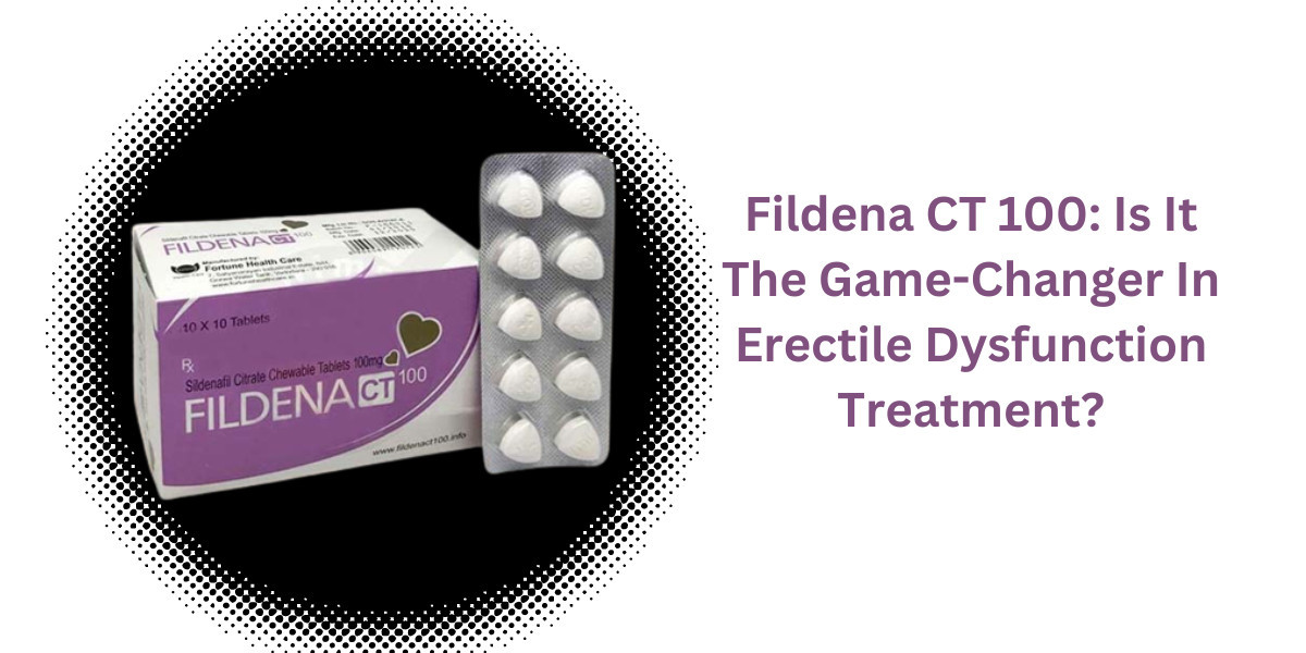 Fildena CT 100: Is It The Game-Changer In Erectile Dysfunction Treatment?