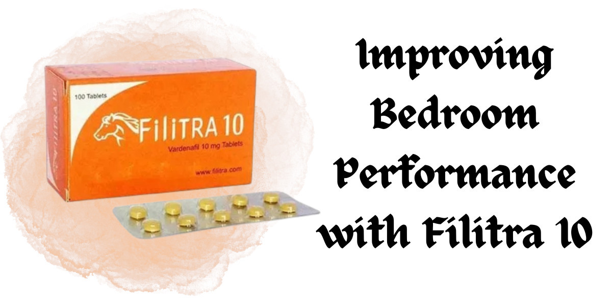 Improving Bedroom Performance with Filitra 10