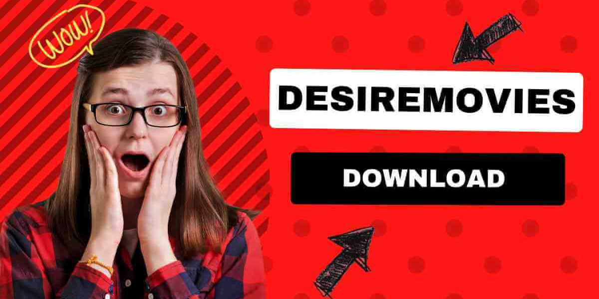 DesireMovies Download: A Comprehensive Guide to Accessing Your Favorite Movies