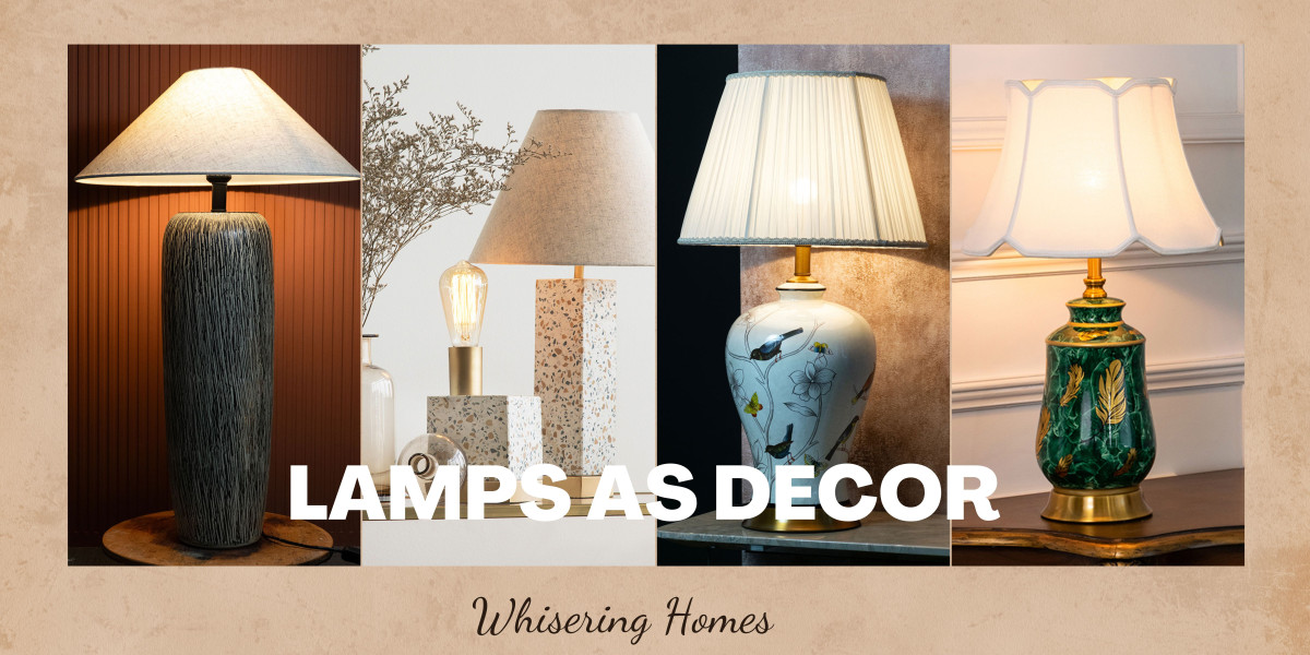 Lamps as Decor: How to Choose Statement Pieces for Your Home and Office