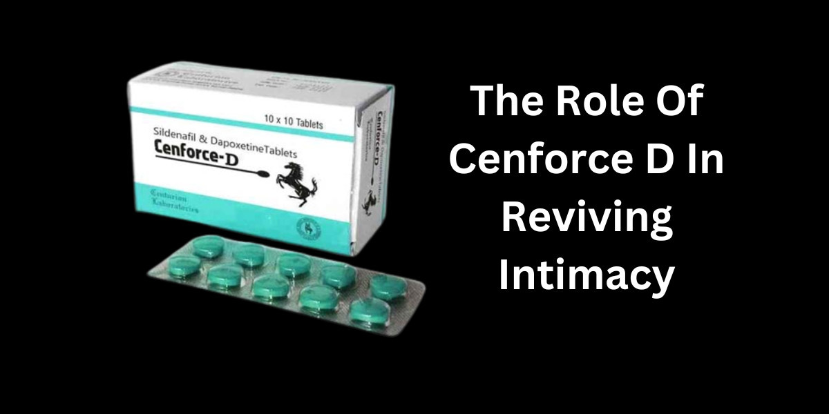 The Role Of Cenforce D In Reviving Intimacy