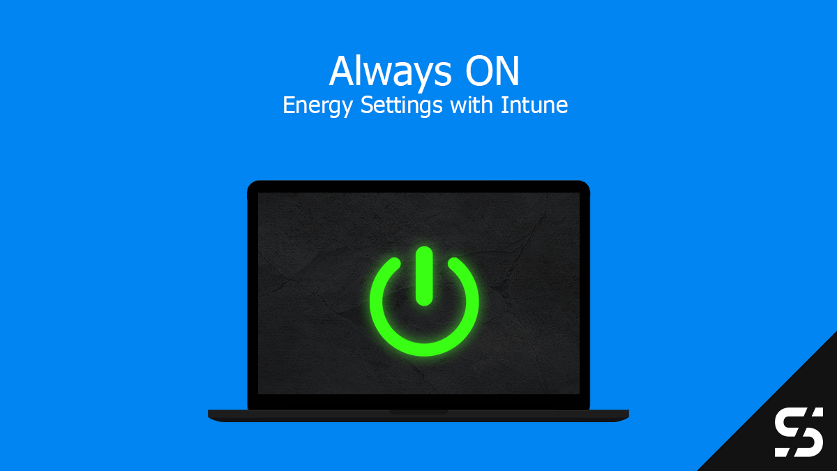 Intune Energy Settings - Always ON - scloud