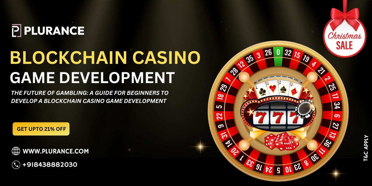 The Future of Gambling: A Guide for Beginners to Develop a Blockchain Casino Game Development