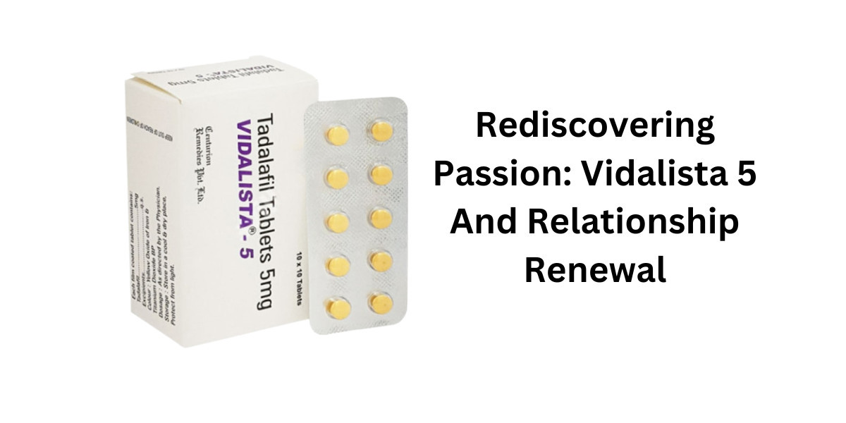 Rediscovering Passion: Vidalista 5 And Relationship Renewal