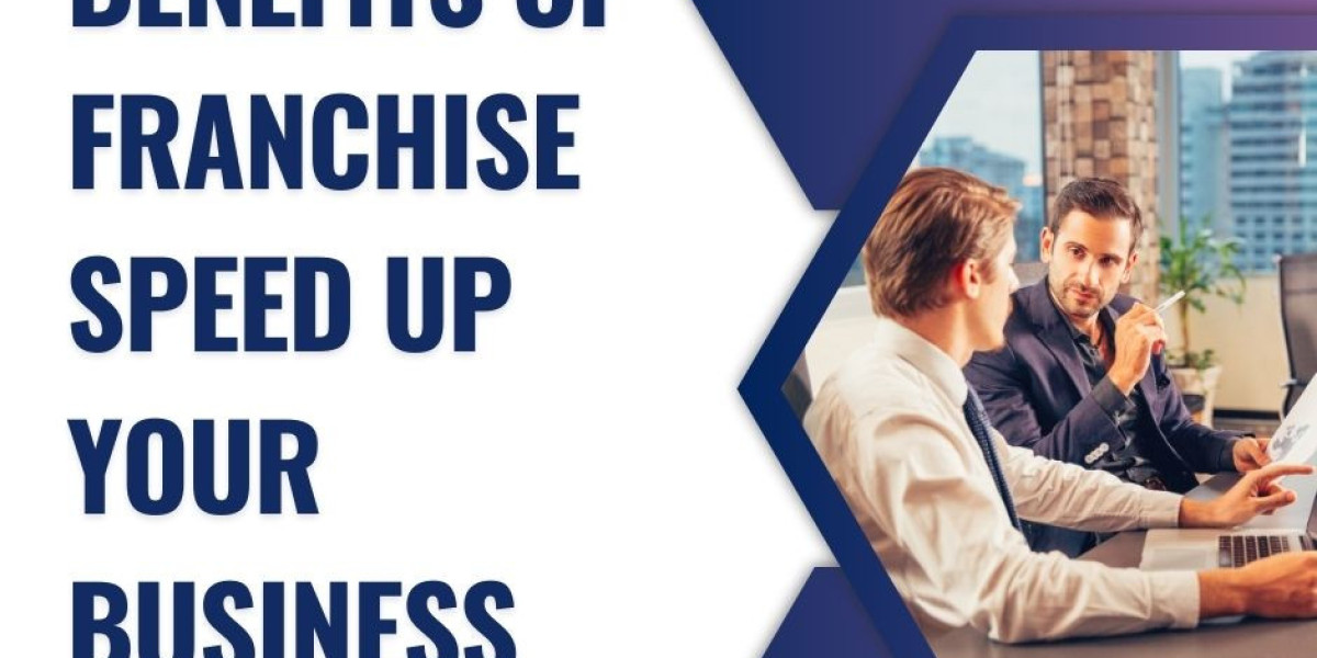 Benefits of Franchise - Speed Up Your Business Growth