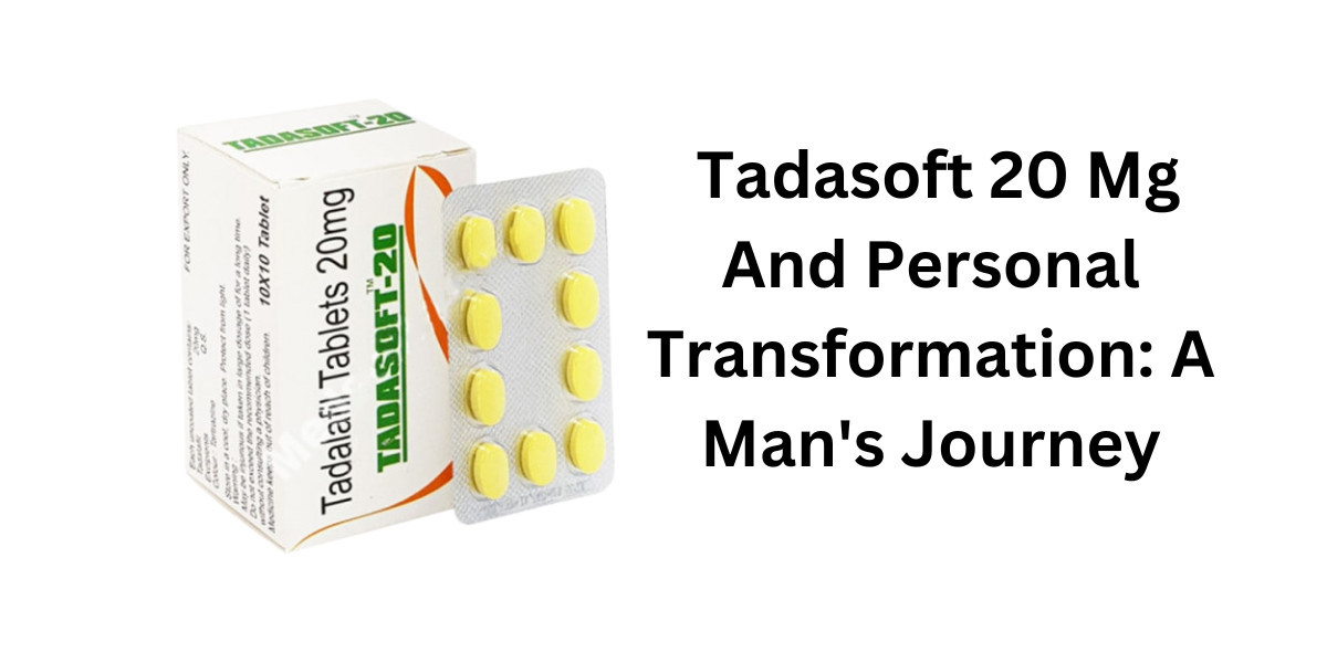 Tadasoft 20 Mg And Personal Transformation: A Man's Journey