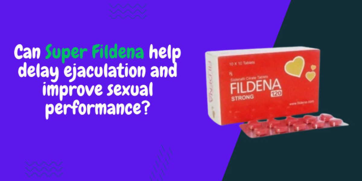 Can Super Fildena help delay ejaculation and improve sexual performance?