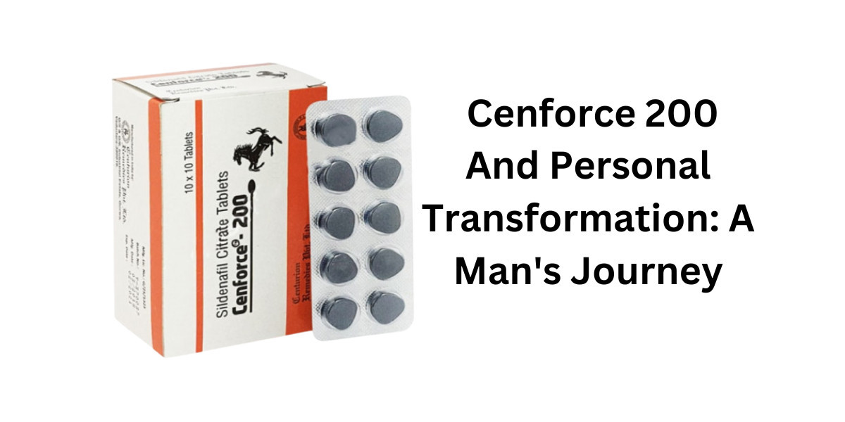 Cenforce 200 And Personal Transformation: A Man's Journey