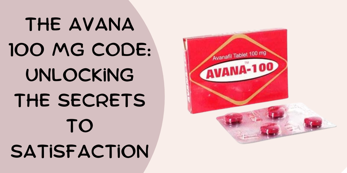 The Avana 100 Mg Code: Unlocking the Secrets to Satisfaction