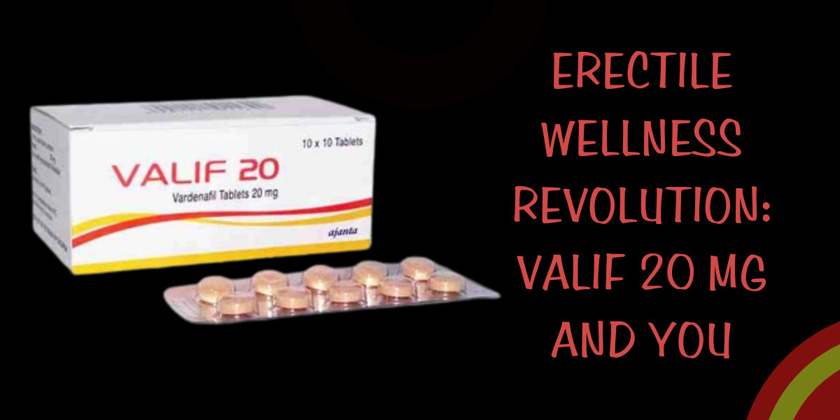 Erectile Wellness Revolution: Valif 20 Mg and You