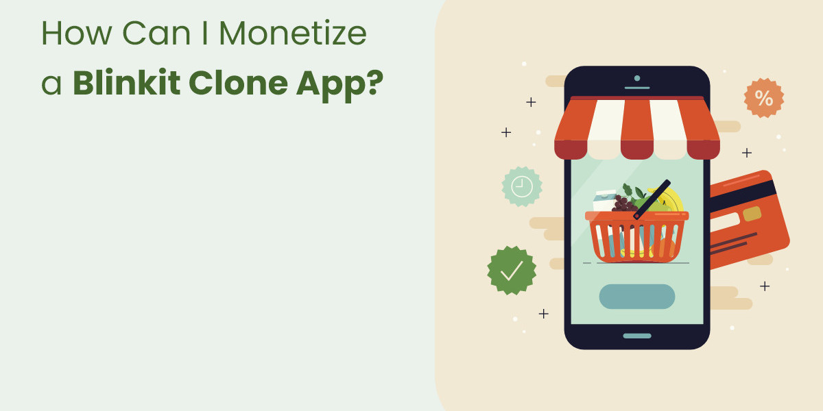How Can I Monetize a Blinkit Clone App?