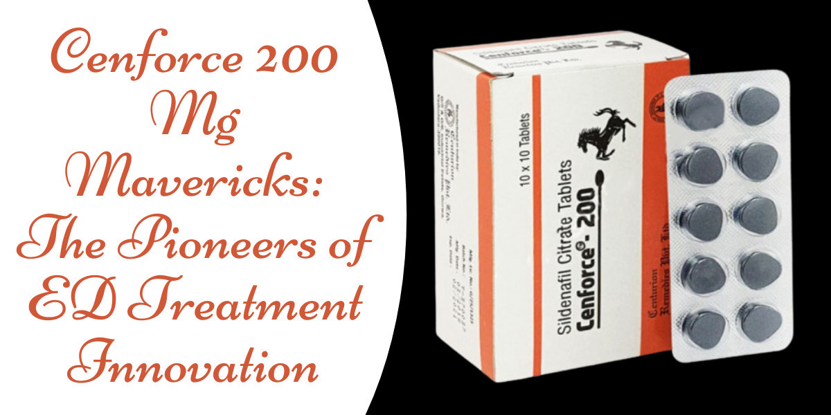 Cenforce 200 Mg Mavericks: The Pioneers of ED Treatment Innovation