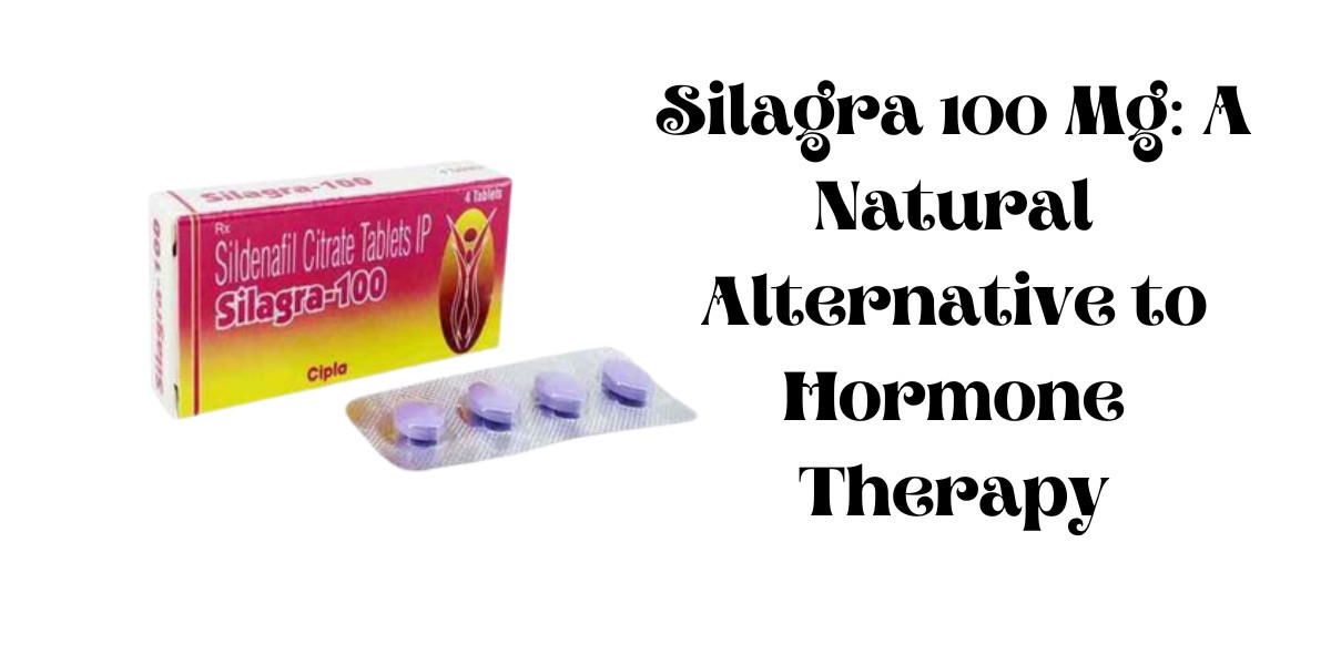 Silagra 100 Mg: A Natural Alternative to Hormone Therapy