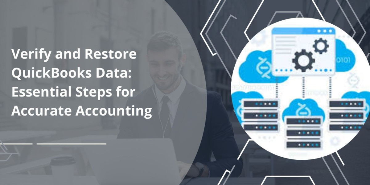 Verify and Restore QuickBooks Data: Essential Steps for Accurate Accounting