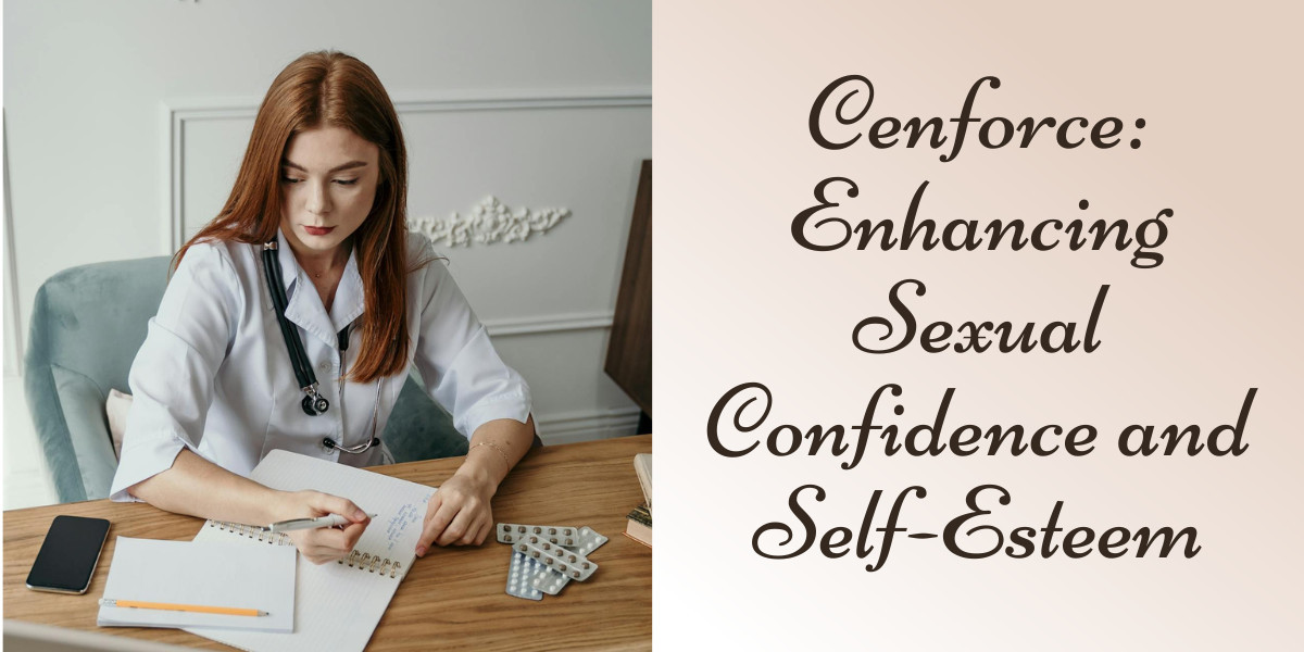 Cenforce: Enhancing Sexual Confidence and Self-Esteem