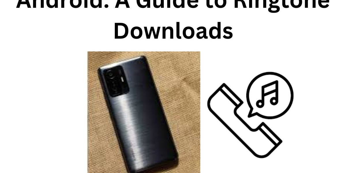 Tune Up Your Android: A Guide to Ringtone Downloads