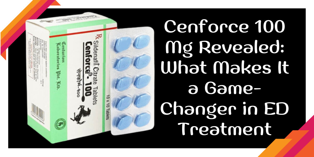 Cenforce 100 Mg Revealed: What Makes It a Game-Changer in ED Treatment