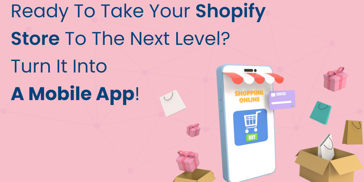 Ready to Take Your Shopify Store to the Next Level? Turn it into a Mobile App!