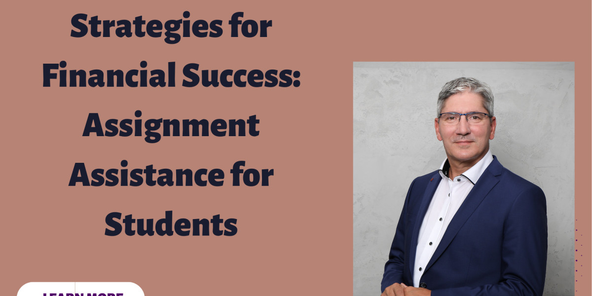 Strategies for Financial Success: Assignment Assistance for Students