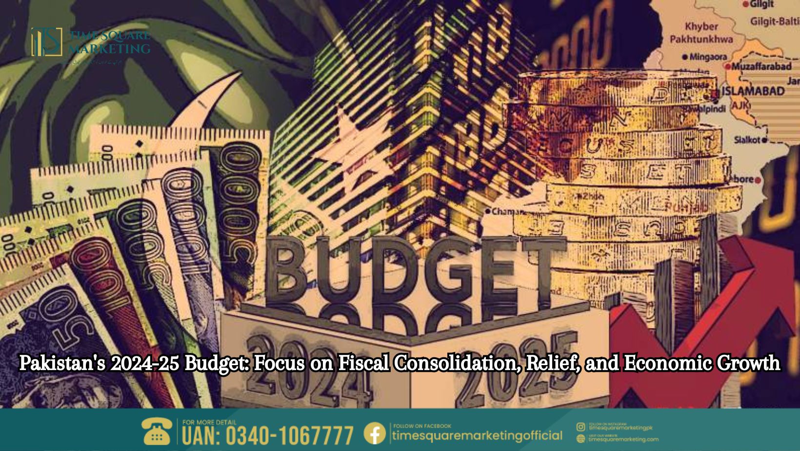 Pakistan's 2024-25 Budget: Focus on Fiscal Consolidation, Relief, and Economic Growth