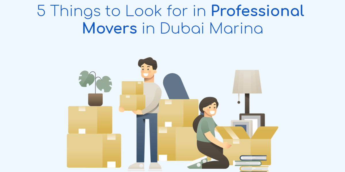 5 Things to Look for in Professional Movers in Dubai Marina